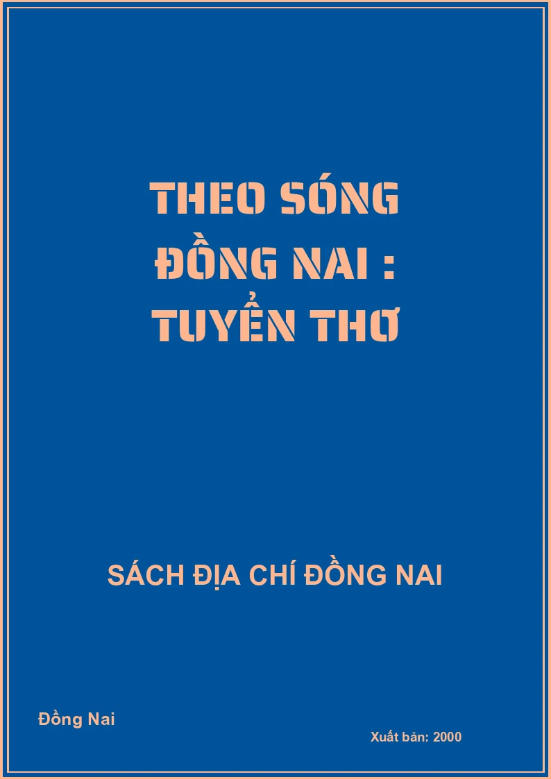 Theo sóng Đồng Nai : Tuyển thơ