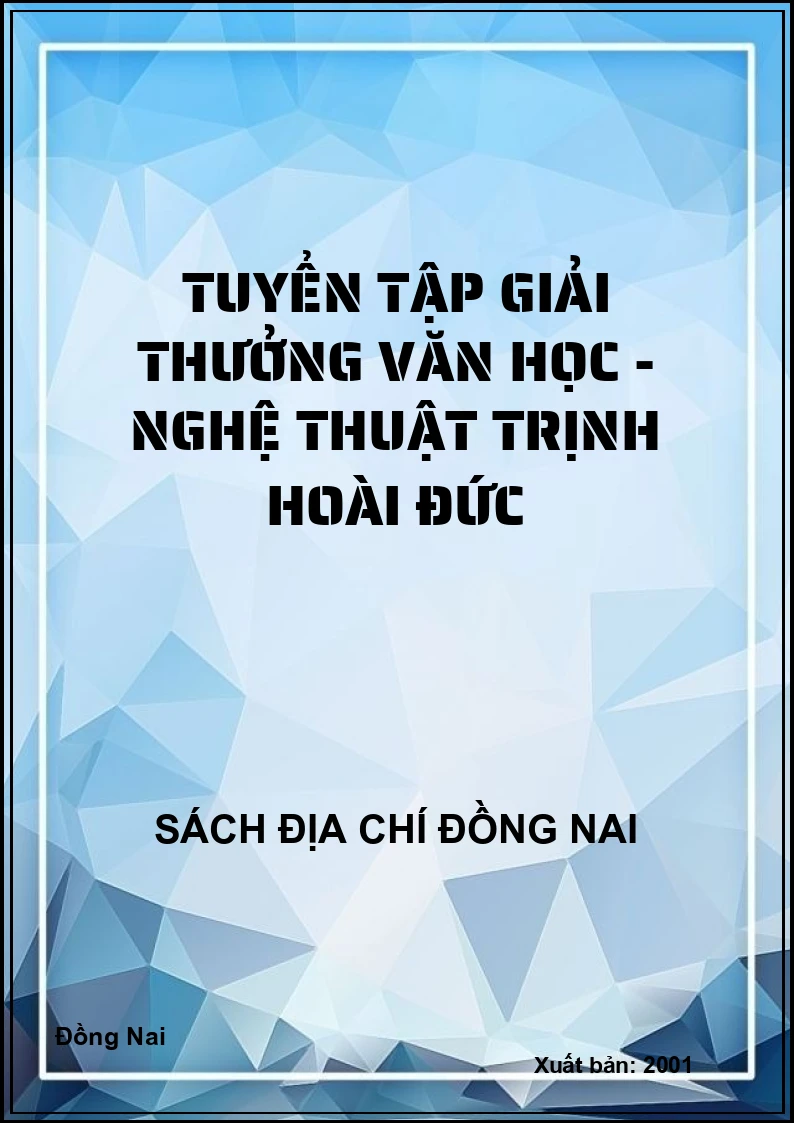 Tuyển tập giải thưởng văn học - nghệ thuật Trịnh Hoài Đức