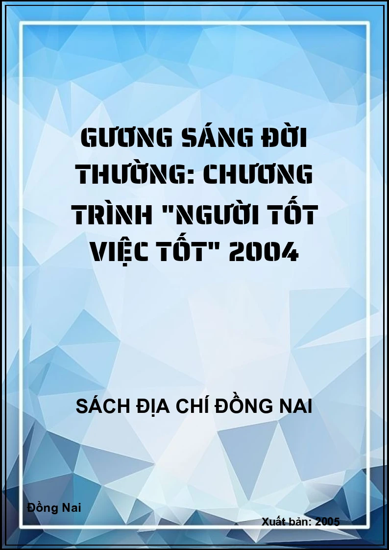 Gương sáng đời thường: Chương trình "Người tốt việc tốt" 2004