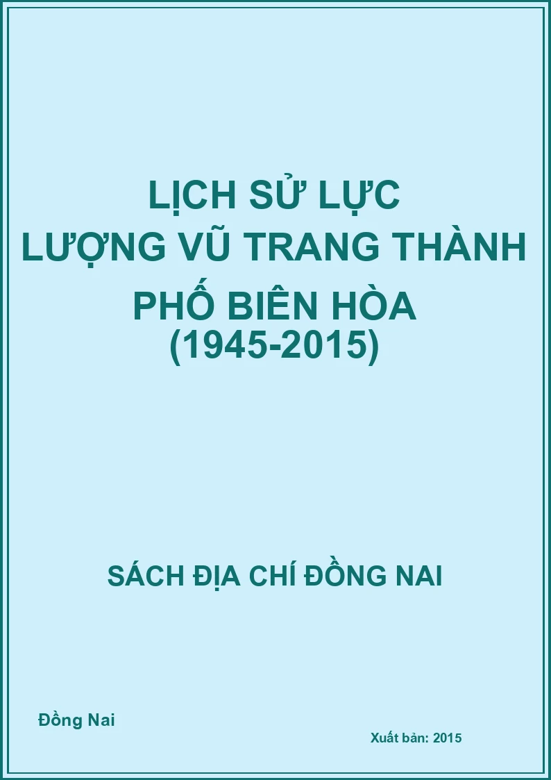 Lịch sử lực lượng vũ trang thành phố Biên Hòa (1945-2015)