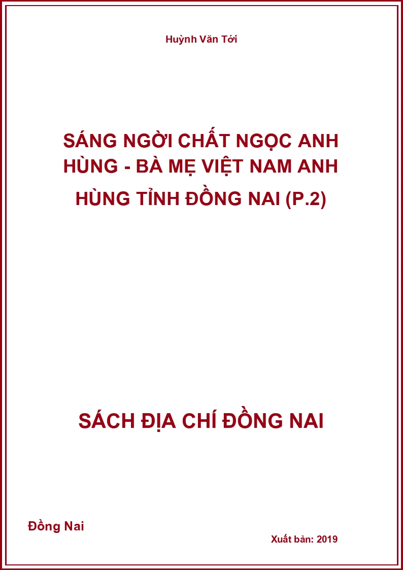 Sáng ngời chất ngọc anh hùng - Bà mẹ Việt Nam anh hùng tỉnh Đồng Nai (P.2)