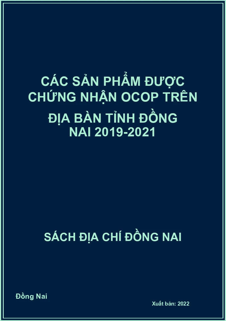 Các sản phẩm được chứng nhận OCOP trên địa bàn tỉnh Đồng Nai 2019-2021