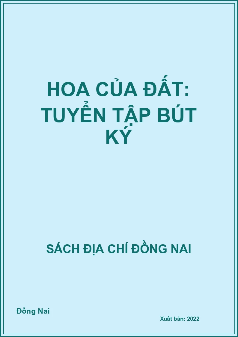 Hoa của đất: Tuyển tập bút ký