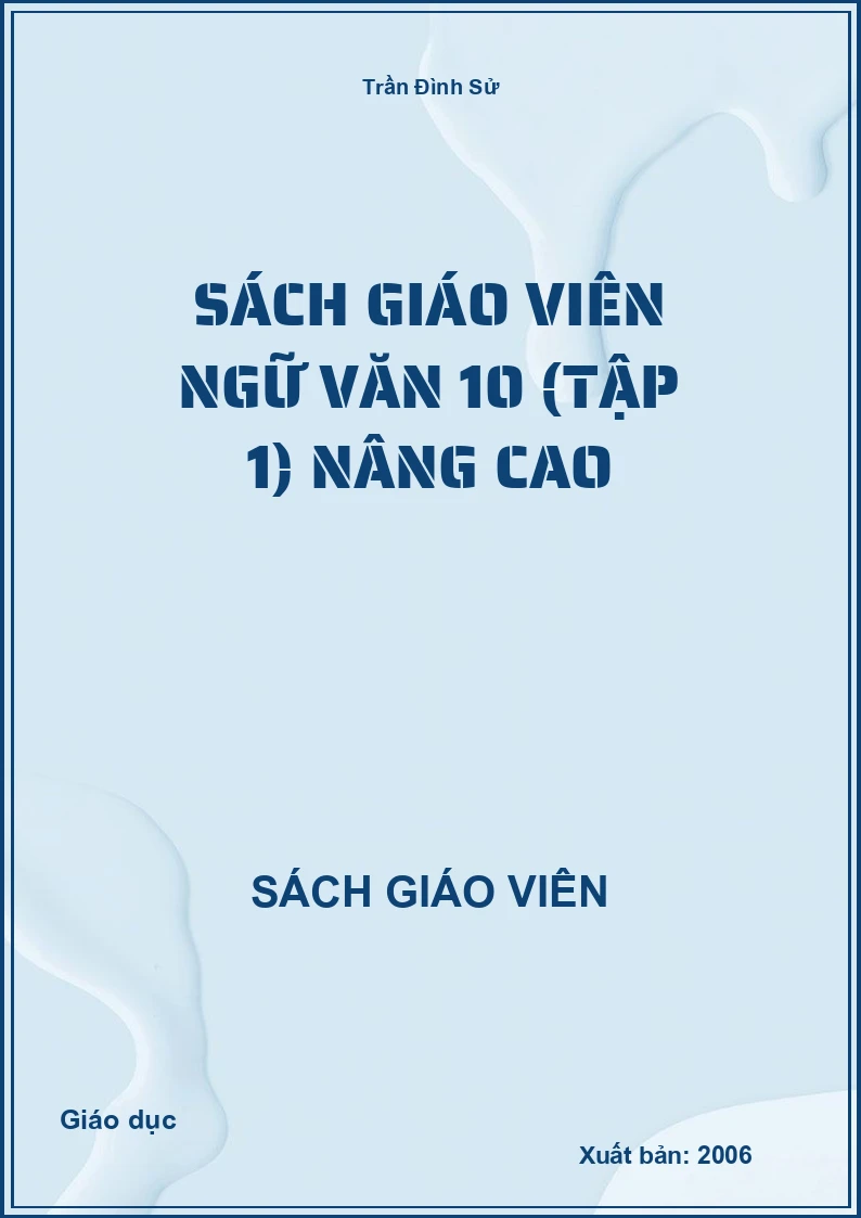 Sách giáo viên Ngữ văn 10 Nâng cao - Tập 1