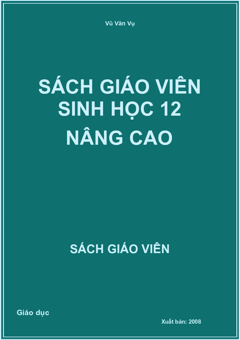 Sách giáo viên Sinh học 12 nâng cao