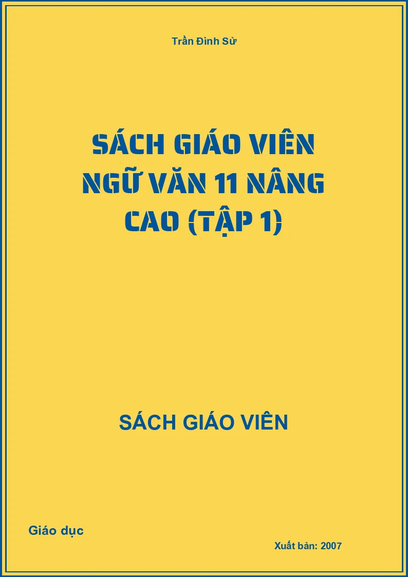 Sách giáo viên Ngữ văn 11 nâng cao (Tập 1)
