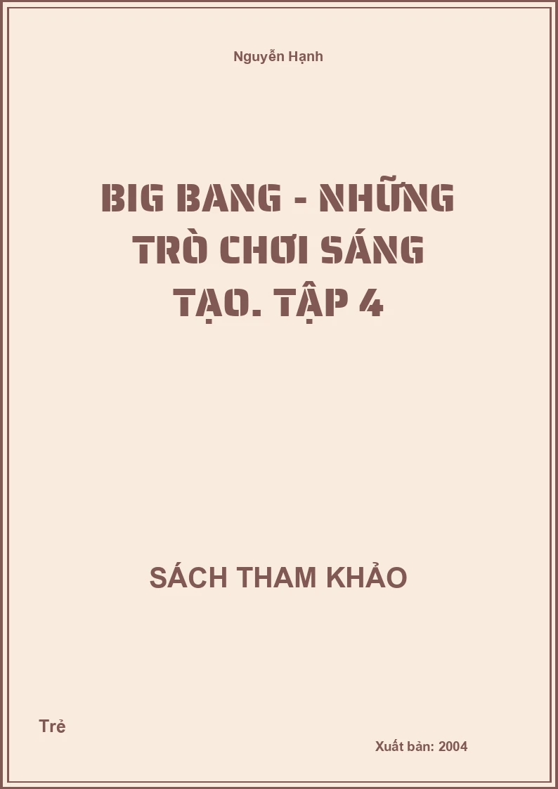Big Bang - Những trò chơi sáng tạo. Tập 4
