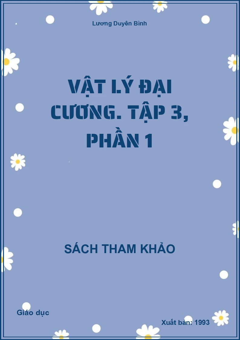 Vật lý đại cương. Tập 3, Phần 1