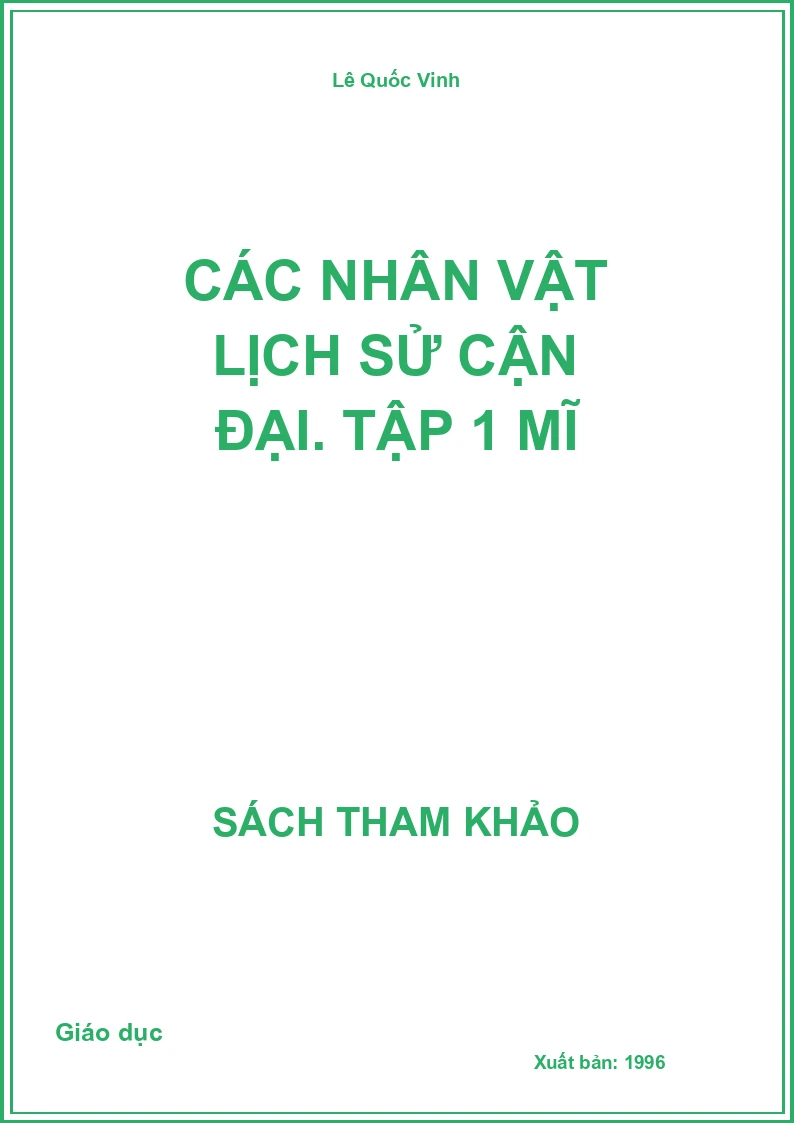 Các nhân vật lịch sử cận đại. Tập 1 Mĩ