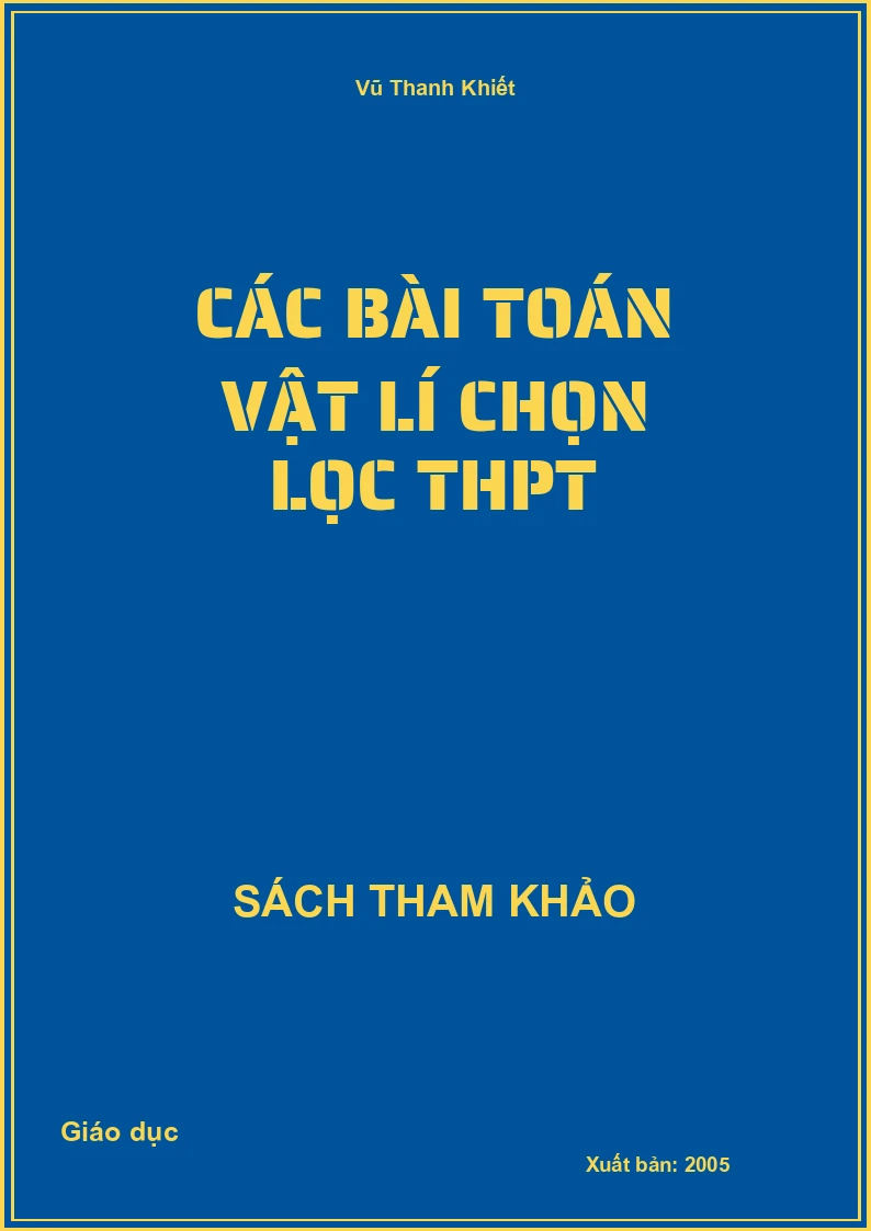 Các bài toán Vật lí chọn lọc THPT