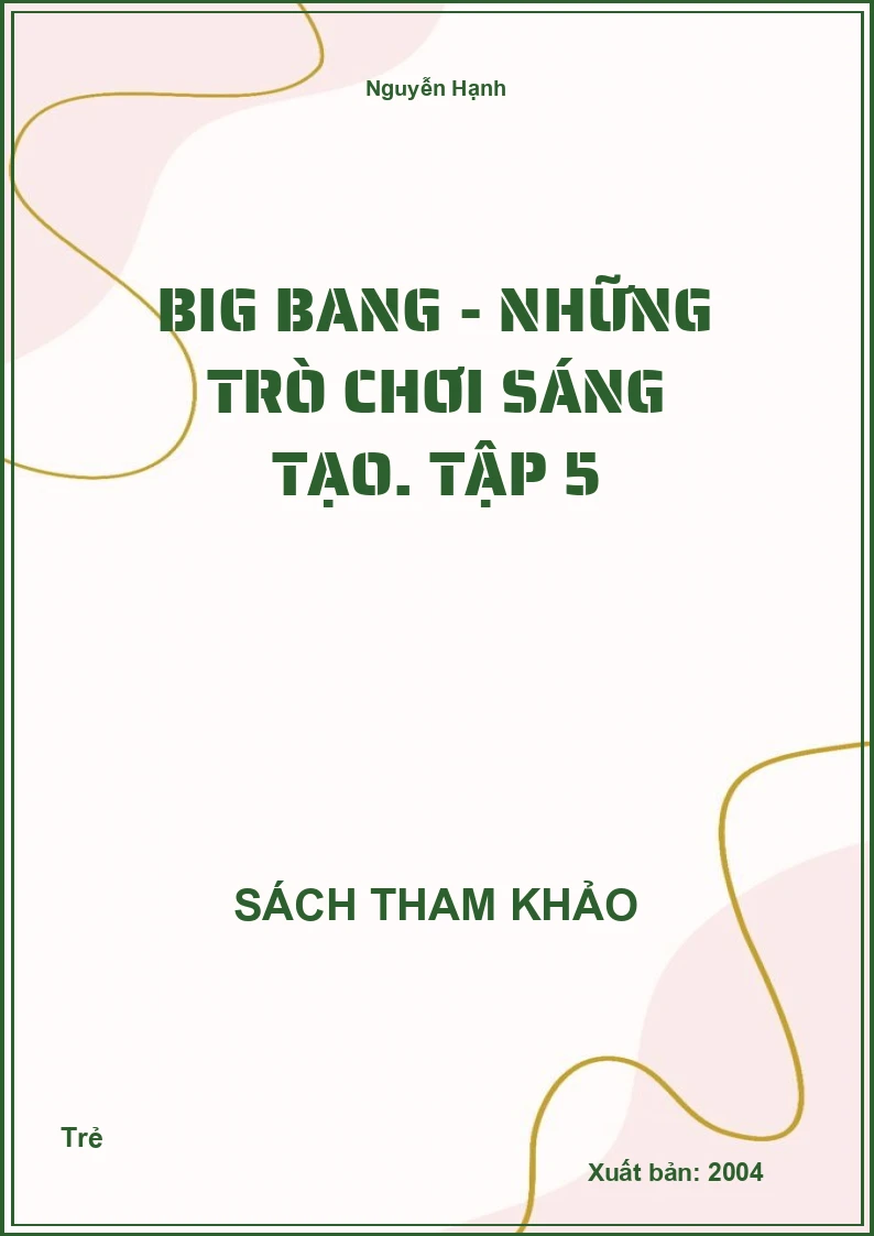 Big Bang - Những trò chơi sáng tạo. Tập 5