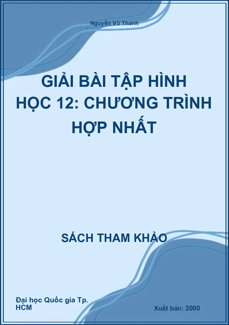 Giải bài tập Hình học 12: Chương trình hợp nhất