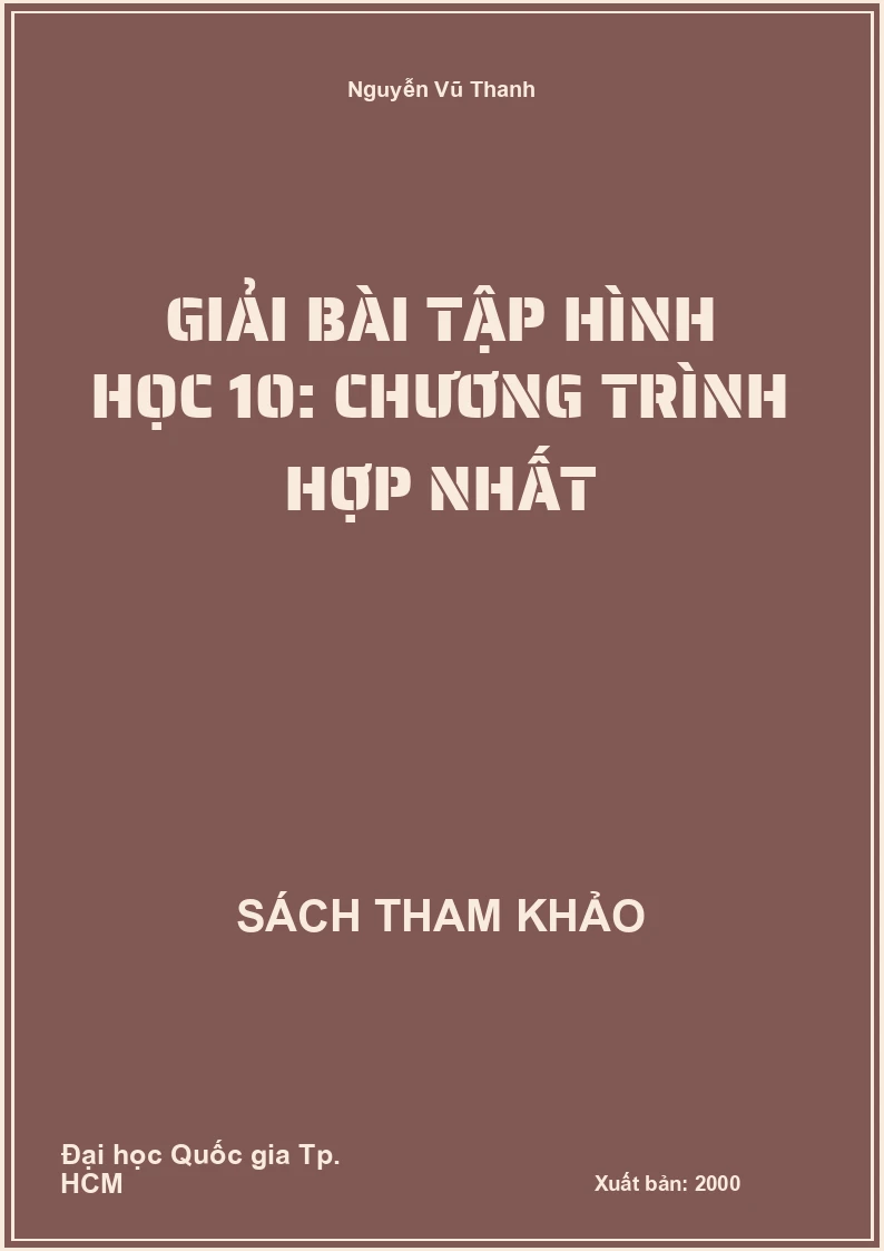 Giải bài tập Hình học 10: Chương trình hợp nhất
