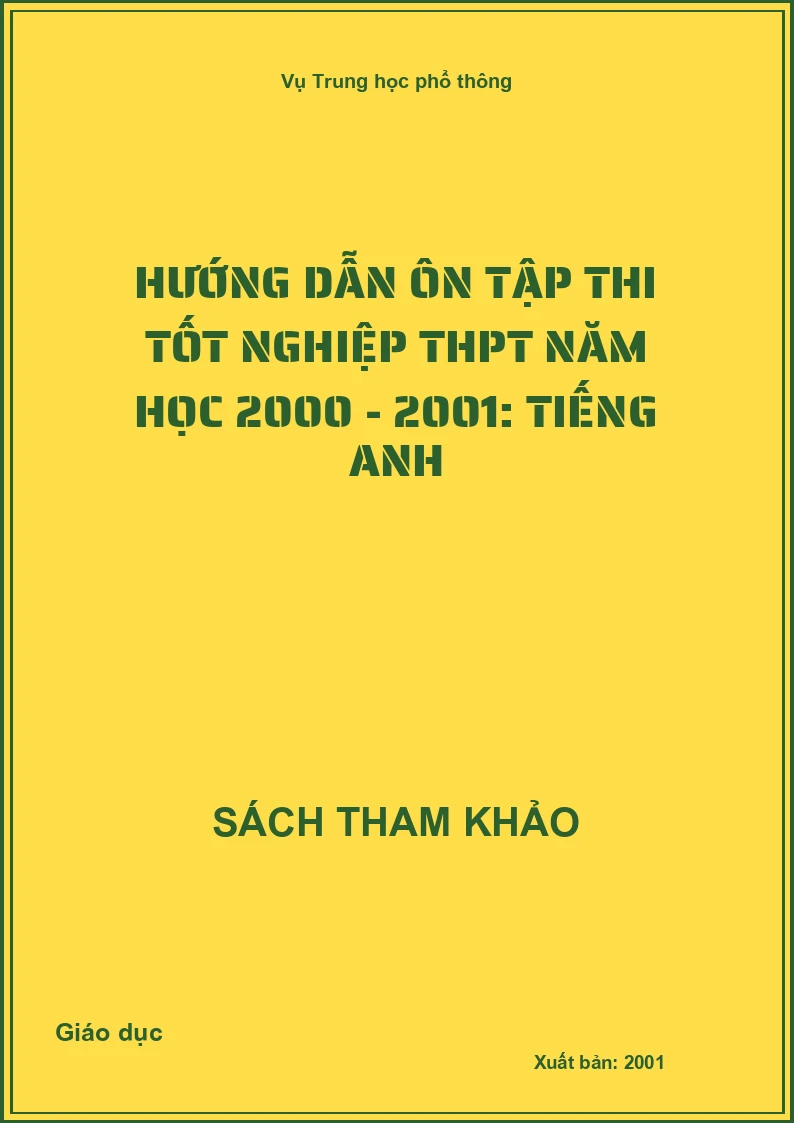 Hướng dẫn ôn tập thi tốt nghiệp THPT năm học 2000 - 2001: Tiếng Anh