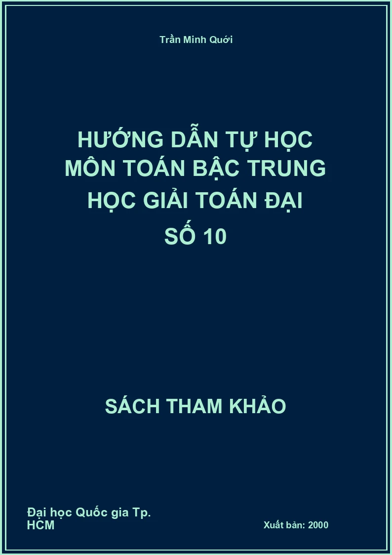 Hướng dẫn tự học môn Toán bậc Trung học Giải toán Đại số 10