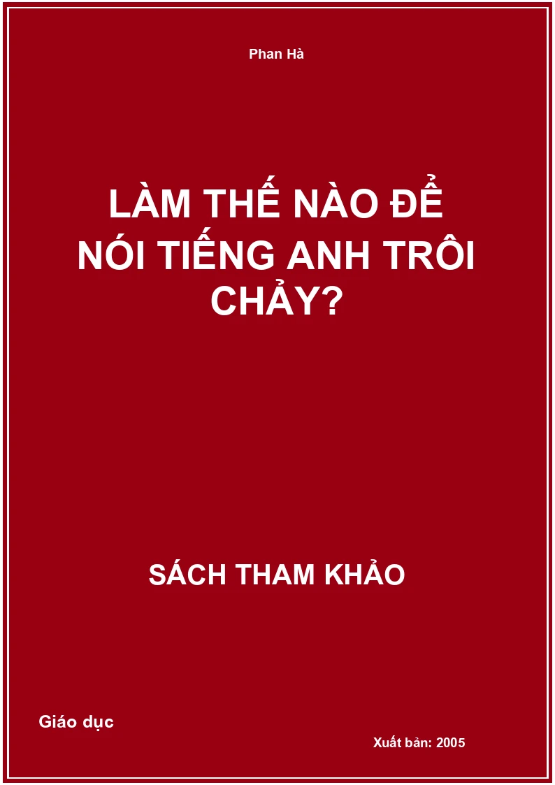 Làm thế nào để nói tiếng Anh trôi chảy?