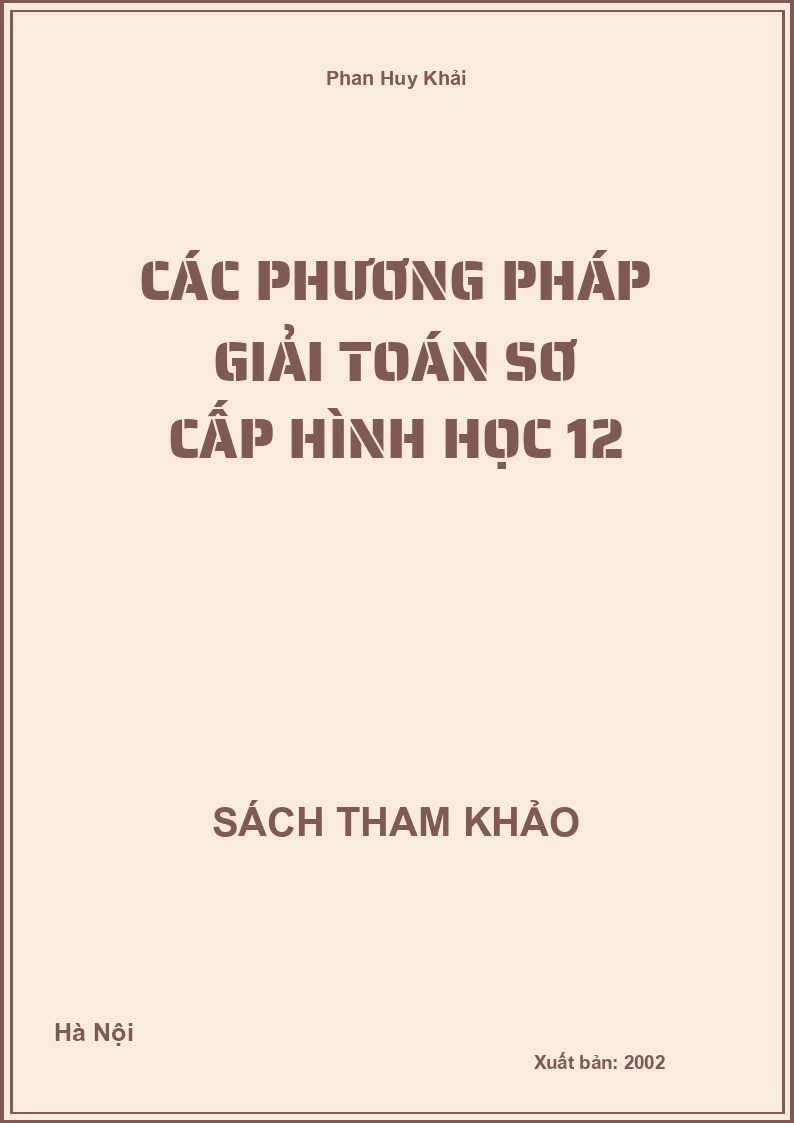 Các phương pháp giải toán sơ cấp Hình học 12