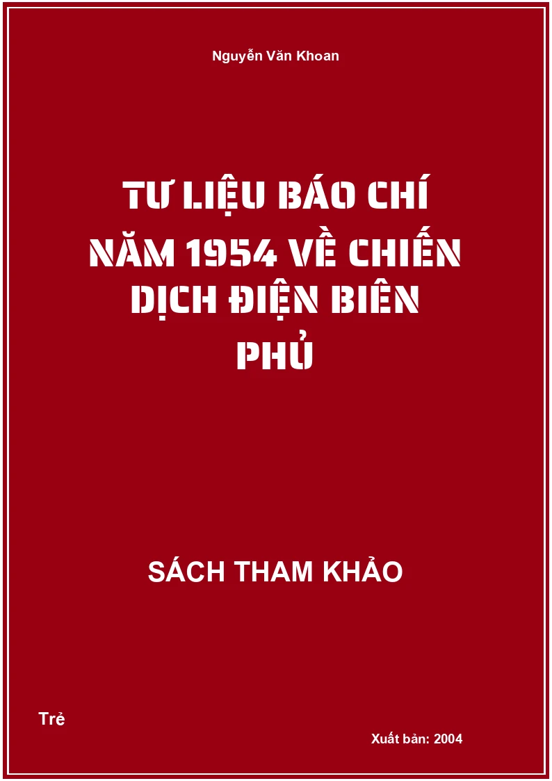 Tư liệu báo chí năm 1954 về chiến dịch Điện Biên Phủ