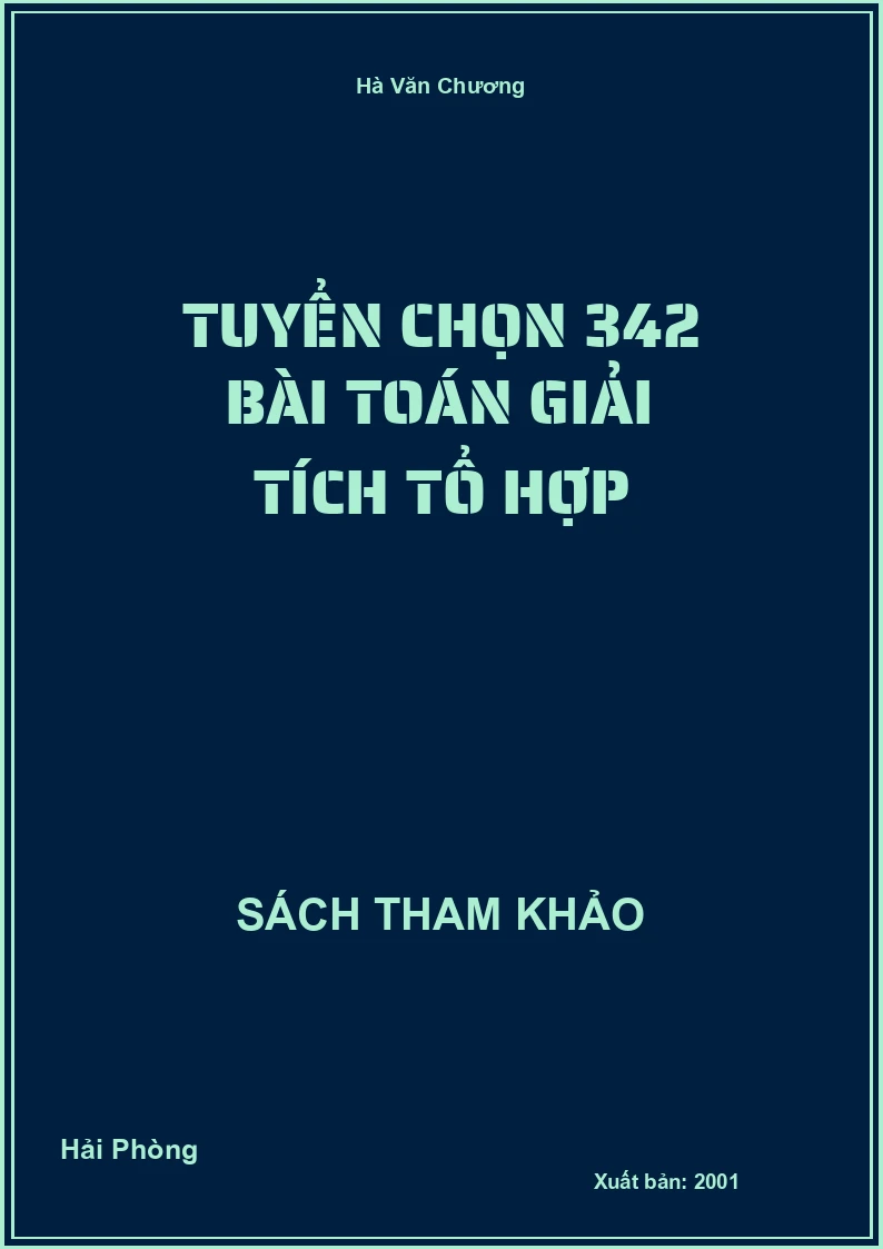 Tuyển chọn 342 bài toán Giải tích tổ hợp