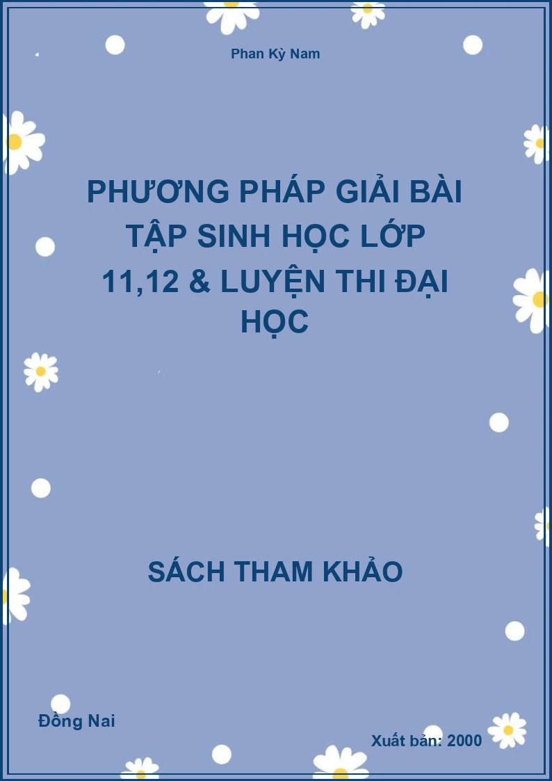 Phương pháp giải bài tập Sinh học lớp 11,12 & luyện thi Đại học