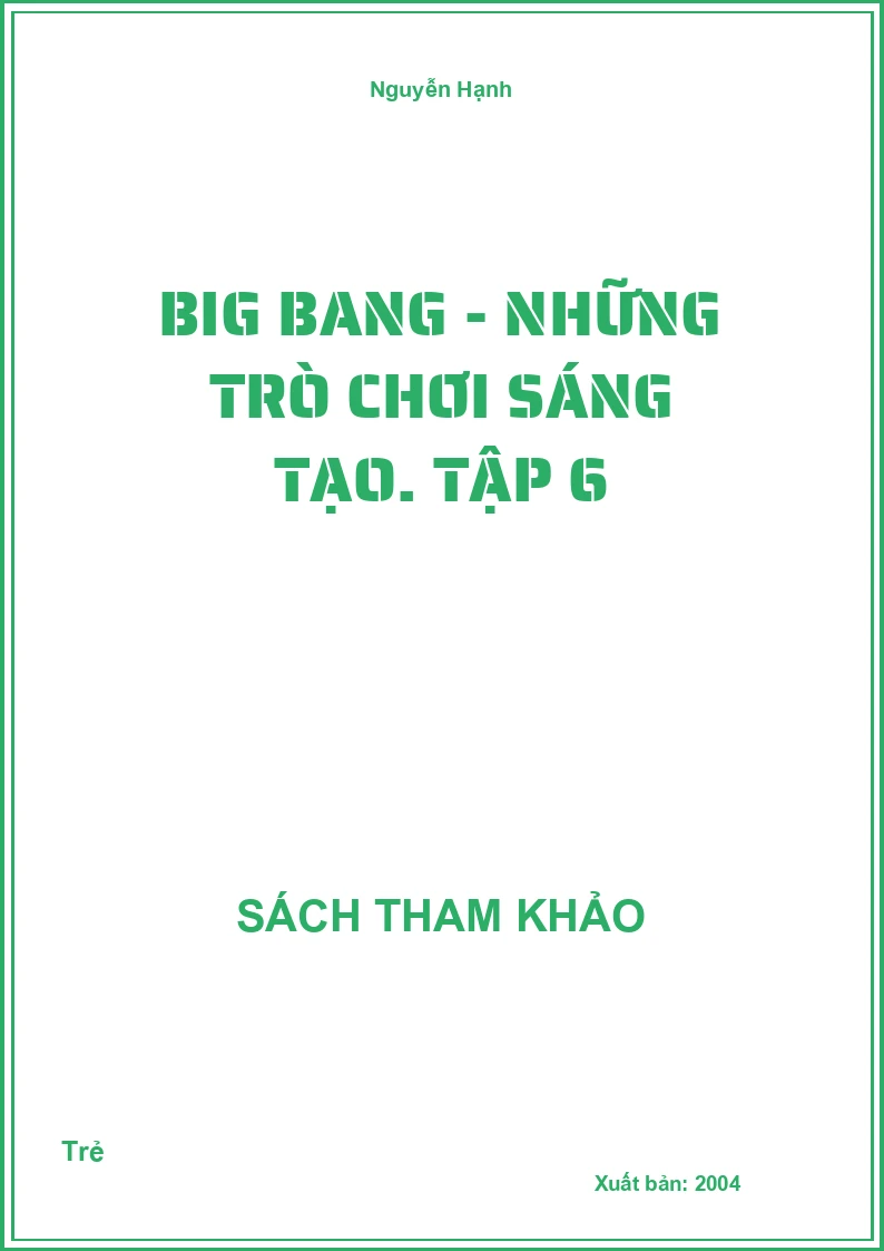 Big Bang - Những trò chơi sáng tạo. Tập 6