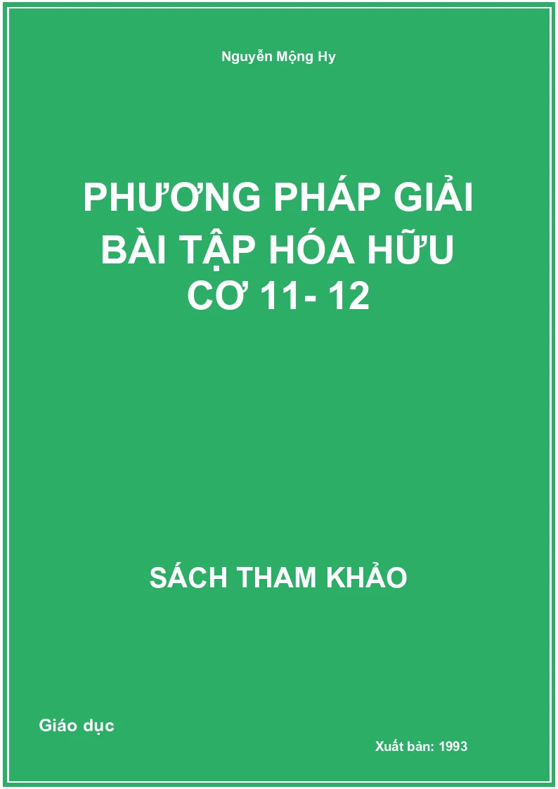 Phương pháp giải bài tập Hóa hữu cơ 11- 12