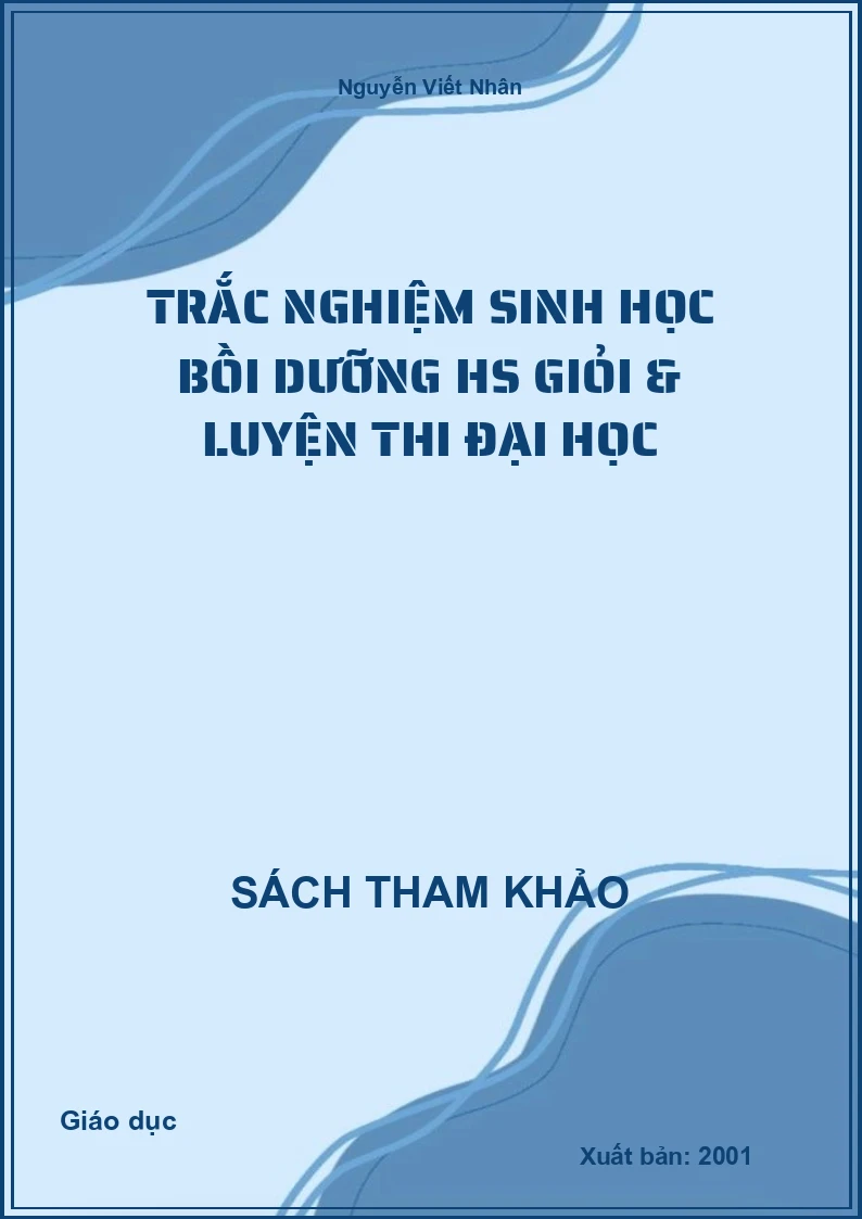 Trắc nghiệm Sinh học bồi dưỡng HS giỏi & luyện thi Đại học
