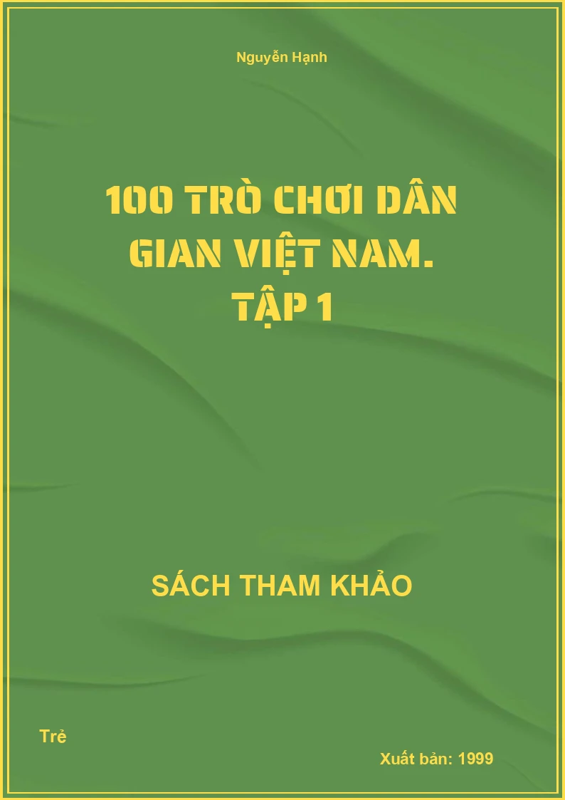 100 trò chơi dân gian Việt Nam. Tập 1