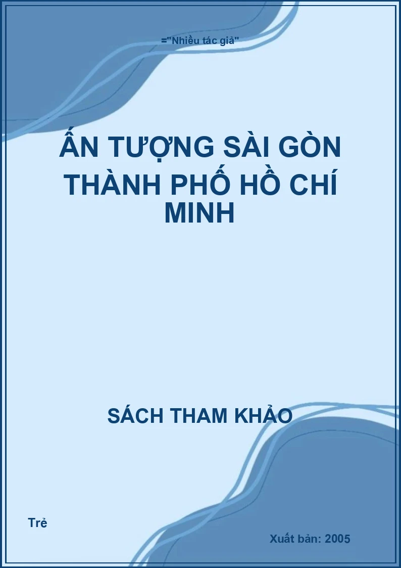 Ấn tượng Sài Gòn thành phố Hồ Chí Minh