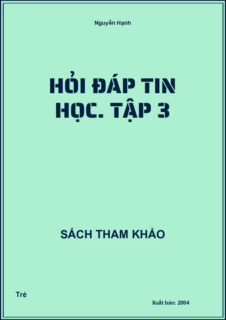 Hỏi đáp Tin học. Tập 3