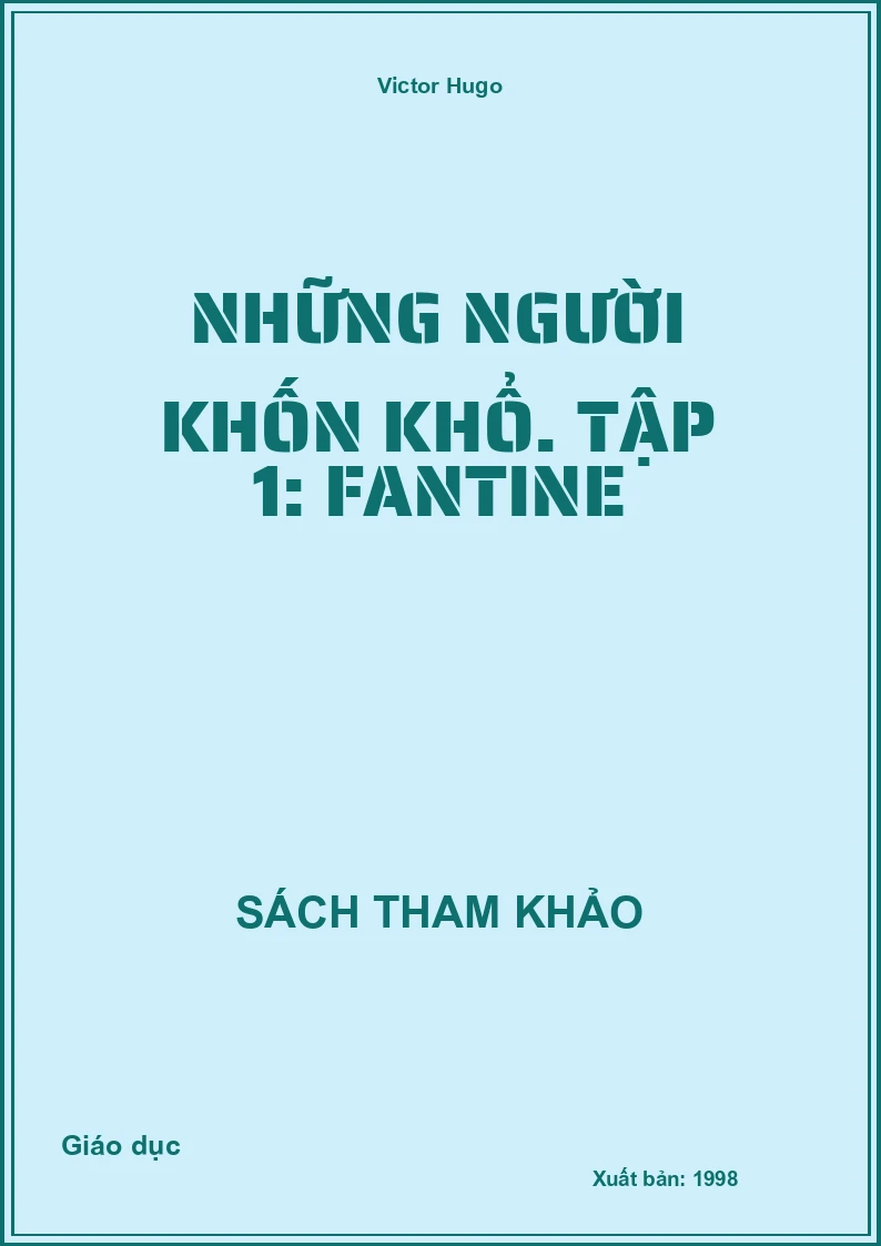Những người khốn khổ. Tập 1: Fantine