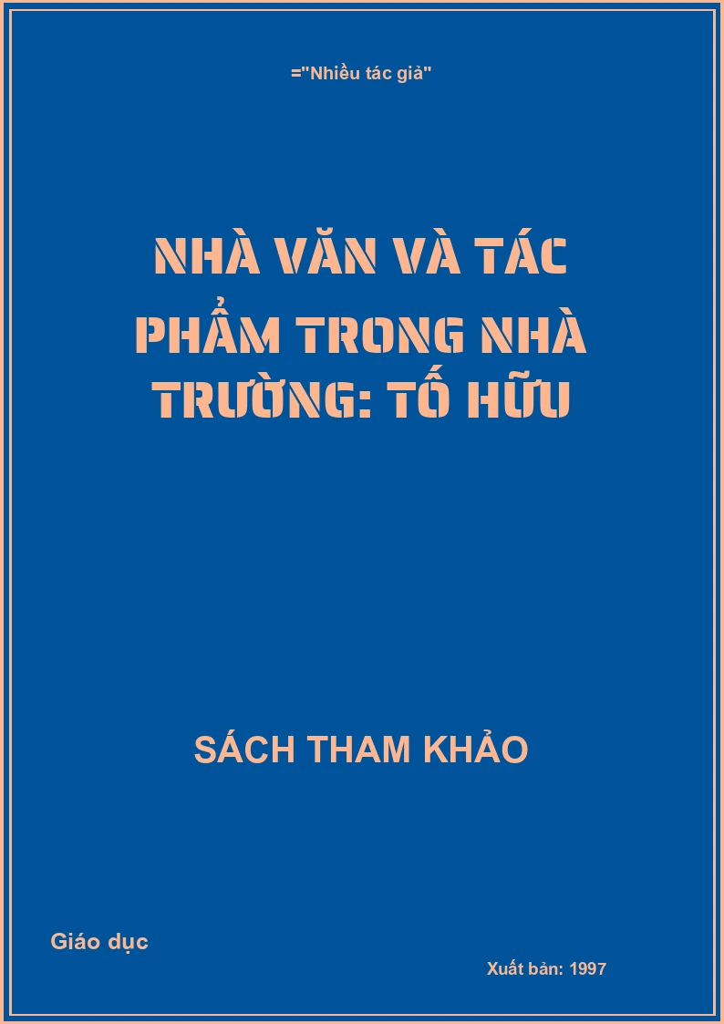 Nhà văn và tác phẩm trong nhà trường: Tố Hữu