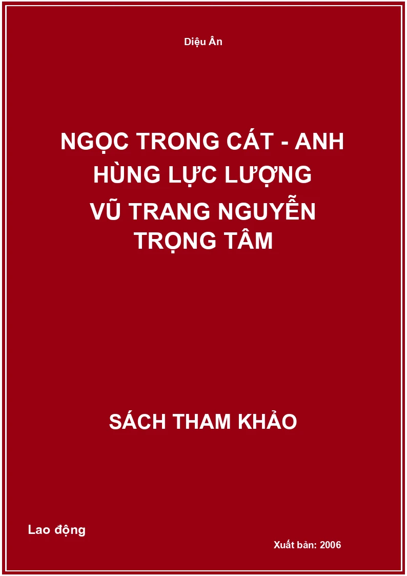 Ngọc trong cát - Anh hùng lực lượng vũ trang Nguyễn trọng Tâm