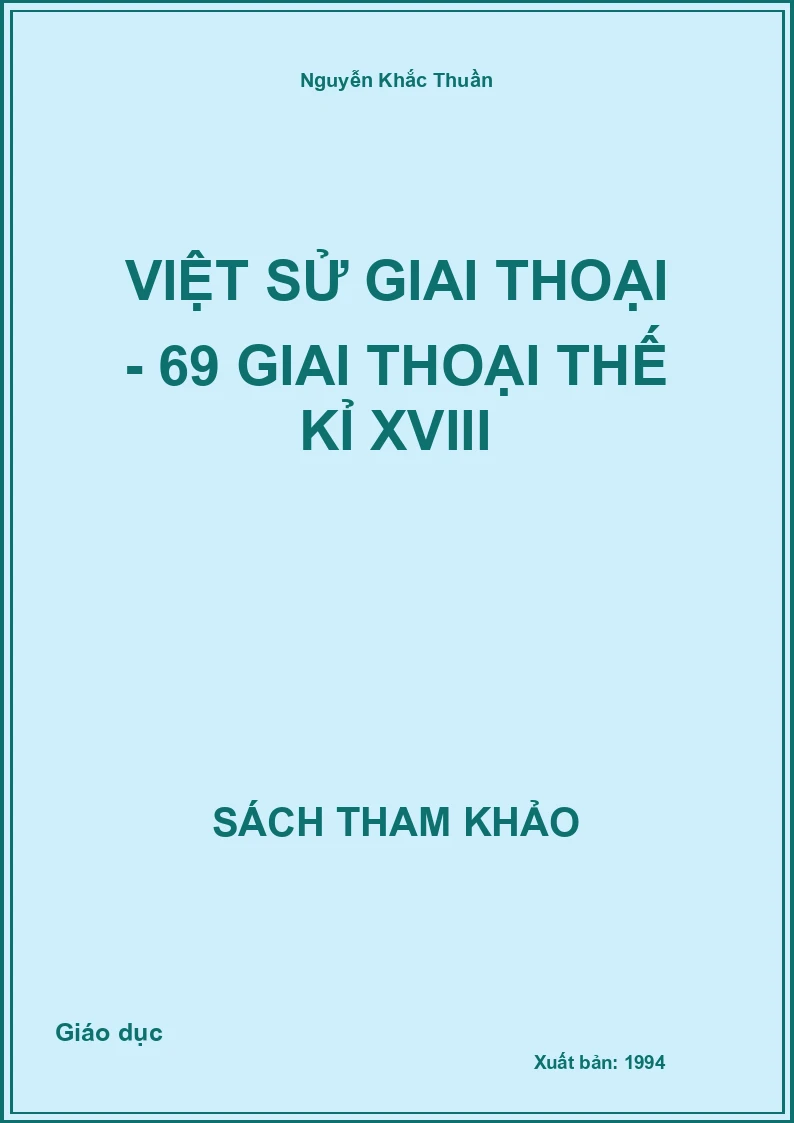 Việt sử giai thoại - 69 giai thoại thế kỉ XVIII