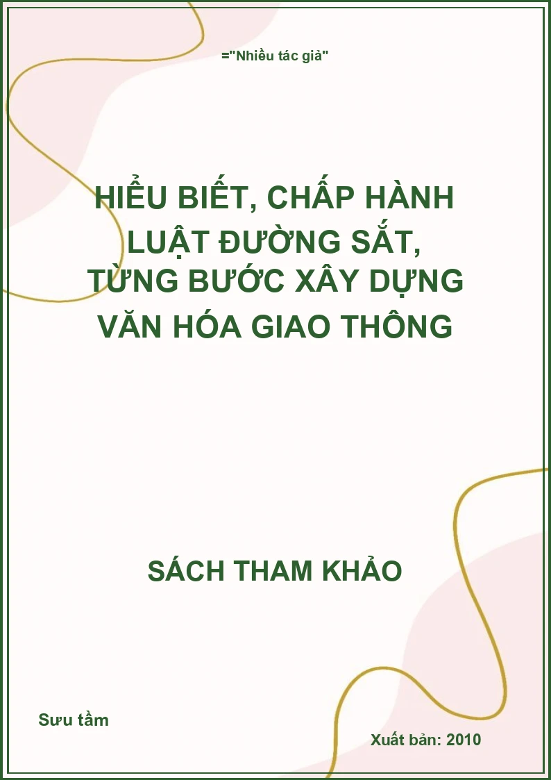 Hiểu biết, chấp hành luật đường sắt, từng bước xây dựng văn hóa giao thông