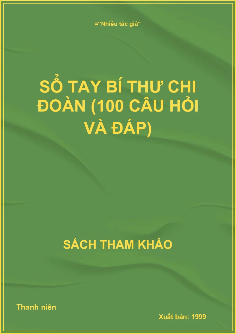 Sổ tay bí thư chi đoàn (100 câu hỏi và đáp)