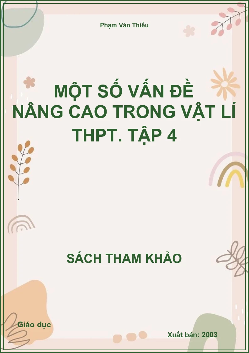 Một số vấn đề nâng cao trong Vật lí THPT. Tập 4