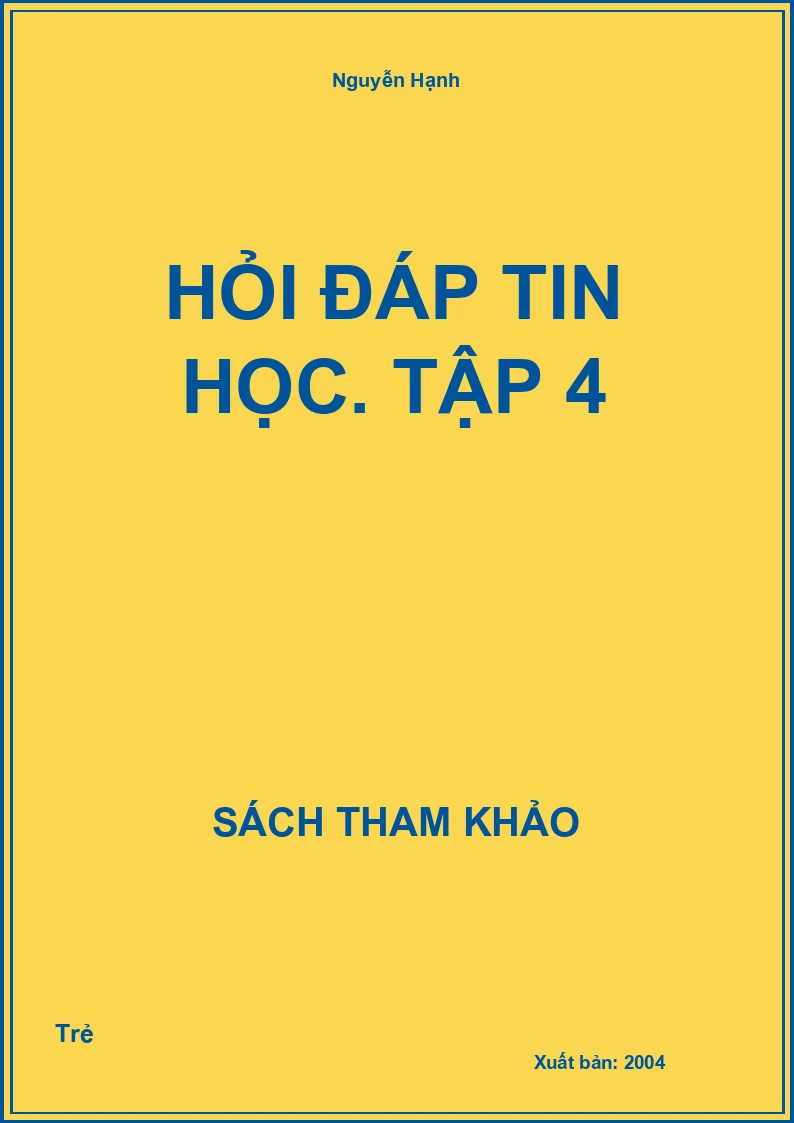 Hỏi đáp Tin học. Tập 4