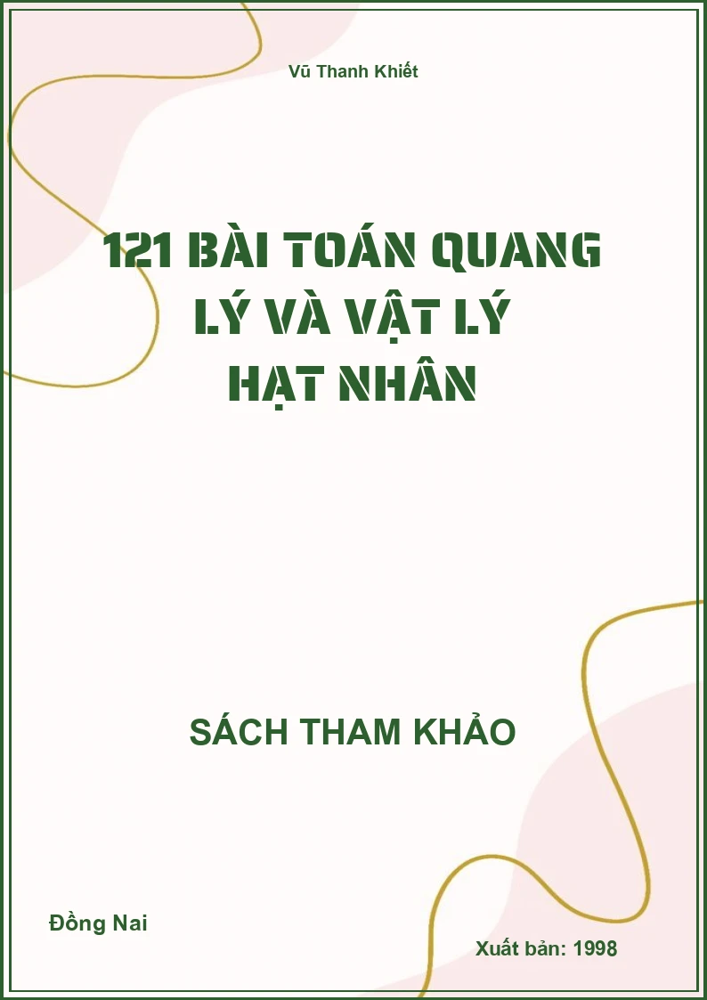 121 bài toán quang lý và vật lý hạt nhân