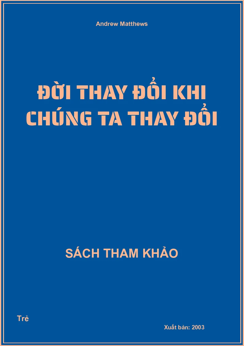Đời thay đổi khi chúng ta thay đổi
