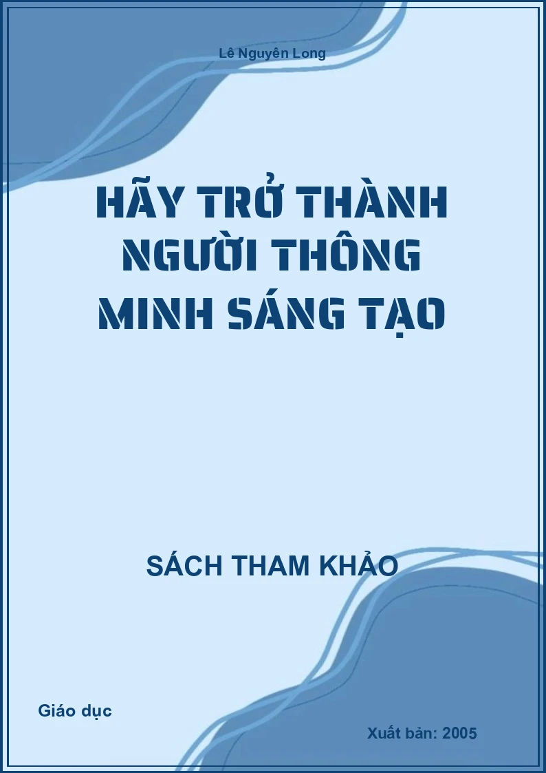 Hãy trở thành người thông minh sáng tạo