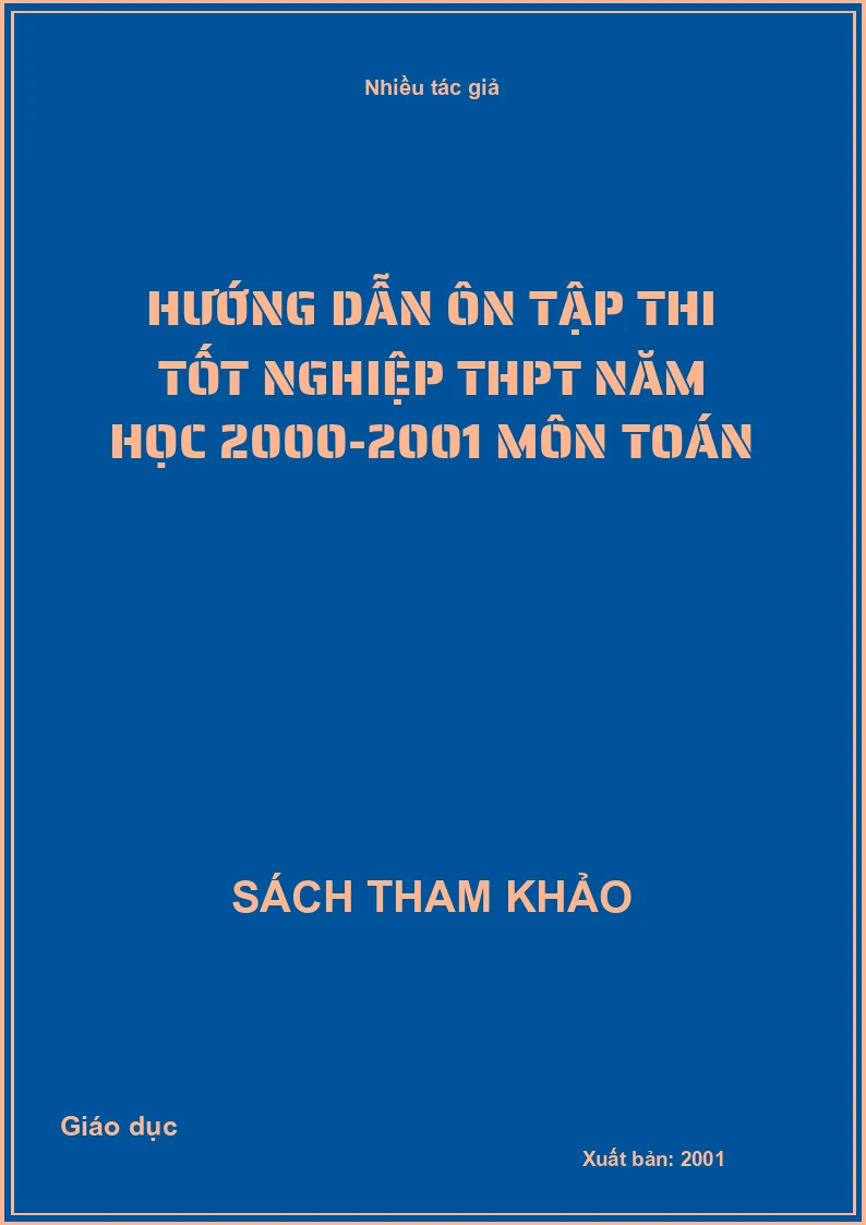 Hướng dẫn ôn tập thi tốt nghiệp THPT năm học 2000-2001 môn Toán