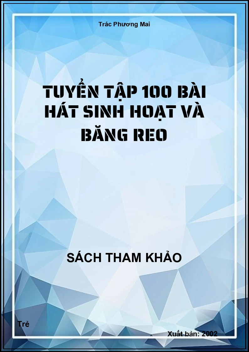 Tuyển tập 100 bài hát sinh hoạt và băng reo