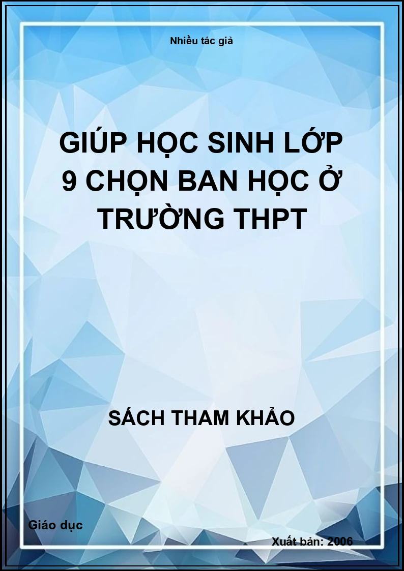 Giúp học sinh lớp 9 chọn ban học ở trường THPT