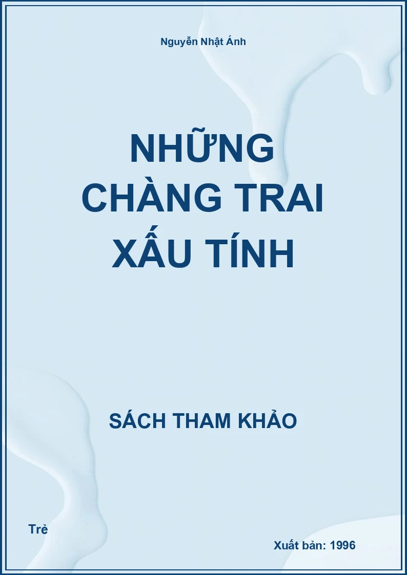 Những chàng trai xấu tính