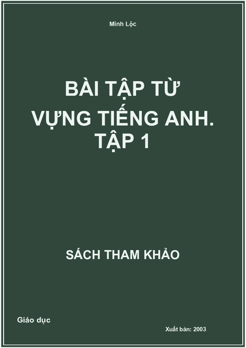Bài tập từ vựng tiếng Anh. Tập 1