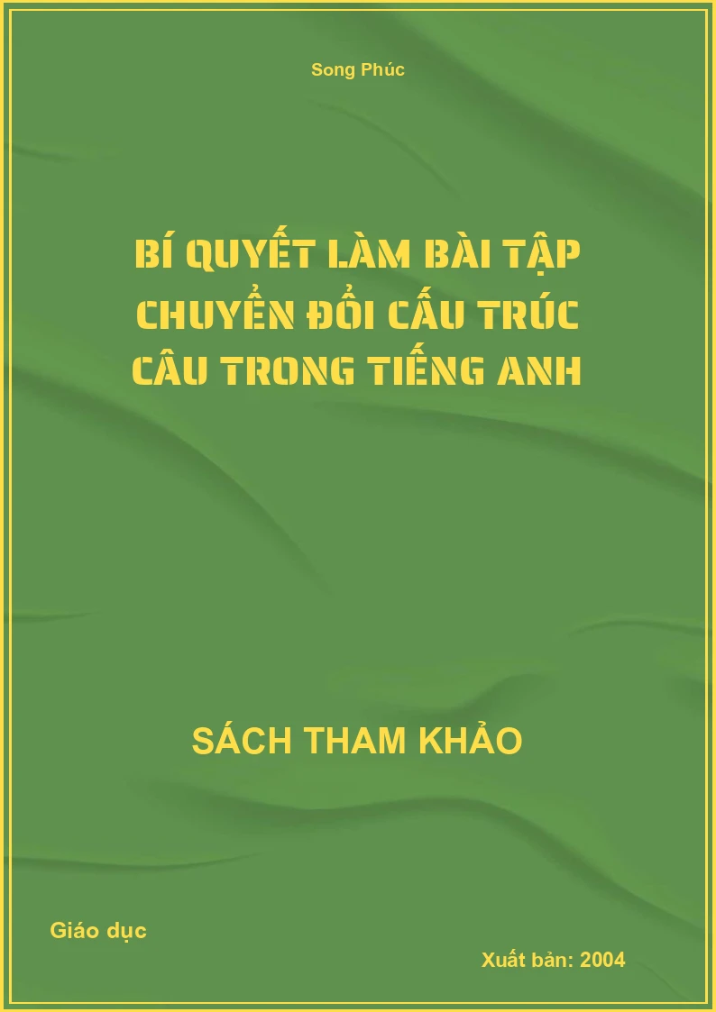 Bí quyết làm bài tập chuyển đổi cấu trúc câu trong tiếng Anh