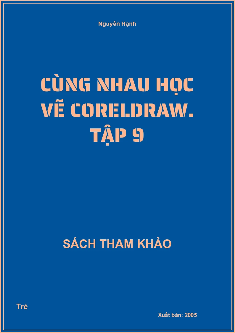 Cùng nhau học vẽ CorelDraw. Tập 9