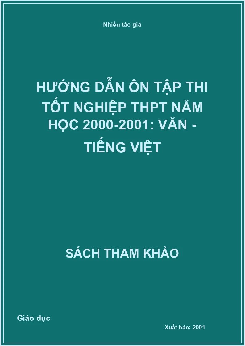 Hướng dẫn ôn tập thi tốt nghiệp THPT năm học 2000-2001: Văn - Tiếng Việt