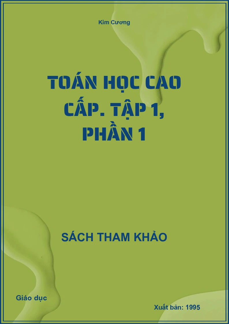 Toán học cao cấp. Tập 1, Phần 1